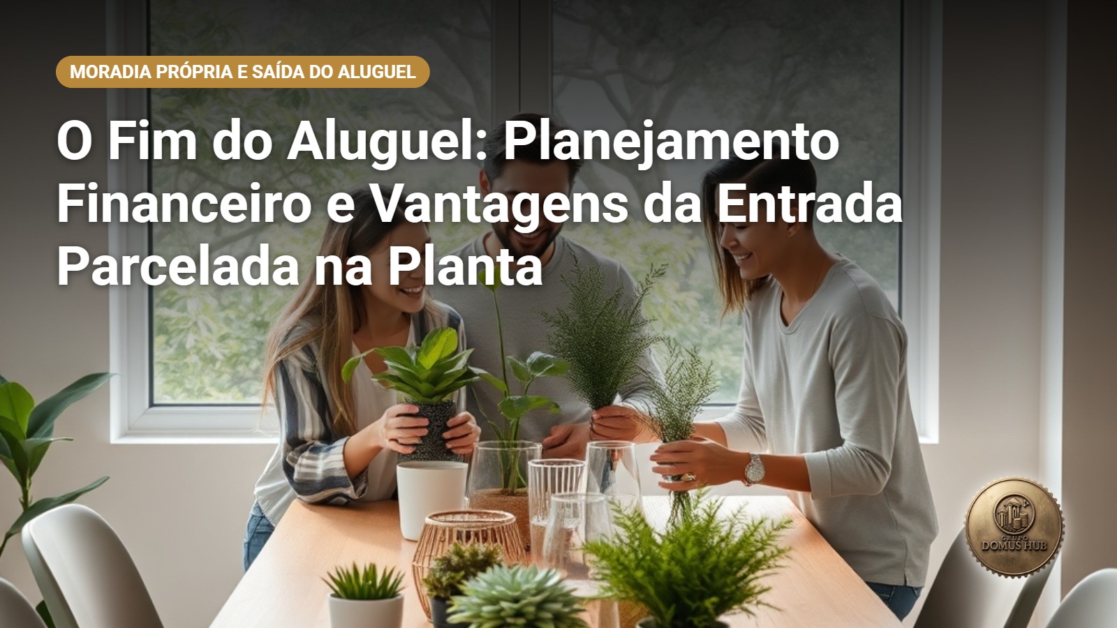 O Fim do Aluguel: Planejamento Financeiro e Vantagens da Entrada Parcelada na Planta