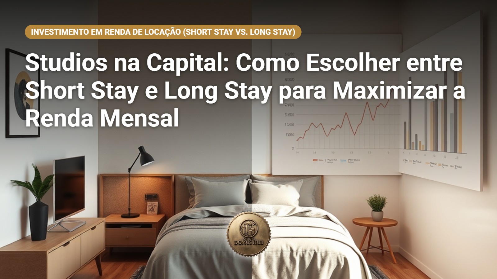 Studios na Capital: Como Escolher entre Short Stay e Long Stay para Maximizar a Renda Mensal